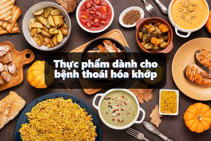 Thực phẩm dành cho bệnh thoái hóa khớp